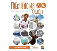 Frecuencias Fusión A1 / A2. Libro de ejercicios: Español communicativo para el siglo XXI / Libro de ejercicios