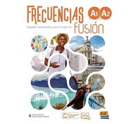 Frecuencias Fusión A1 / A2. Libro del estudiante + Code: Español communicativo para el siglo XXI / Libro del estudiante + Code