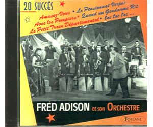 Fred Adison - 20 Succes,avec Les Pompiers,Quand Un Gendarme Rit,Amusez-Vous,Le Petit Train Dep