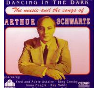 Fred and Adele Astaire - Dancing in the Dark (The music & the songs of Arthur Schwartz) (UK Import)
