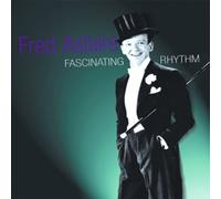 FRED ASTAIRE -FASCINATIN??? RHYTHM- by Fred Astaire - Fascinating Rhythm
