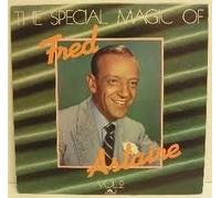 Fred Astaire - The Special Magic Of Fred Astaire