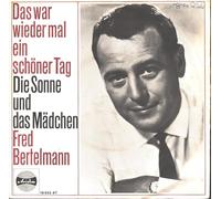 Fred Bertelmann - Das War Wieder Mal Ein Schöner Tag - Ariola - 18 522 AT