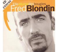 Fred Blondin - Elle Allume des Bougies