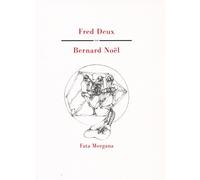 Fred Deux - Bernard Noël - Fata Morgana - broché - Roman