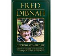 Fred Dibnah - Getting Steam Up G