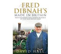 Fred Dibnah - Made in Britain