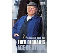 Fred Dibnah's Age of Steam Dibnah, Fred (Auteur)