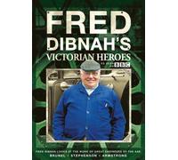 Fred Dibnah's Victorian Heroes [Import anglais]