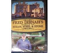 Fred Dibnah's World Of Steam, Steel & Stone