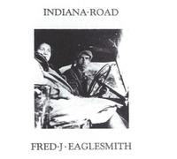 Fred Eaglesmith - Indiana Road [Cd]