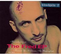 Fred EP (Remixes:Don't Talk, I'm Too Sexy, Deeply dippy) [Import]
