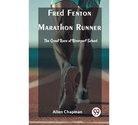 Fred Fenton Marathon Runner The Great Race At Riverport School