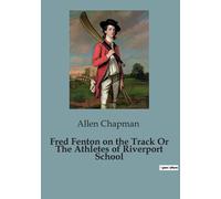 Fred Fenton On The Track Or The Athletes Of Riverport School