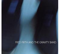 Fred Frith and the Gravity Band – Fred Frith and the Gravity Band – CD