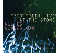 Live At The Stone / All Is Always Now