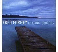 Fred Forney - Chasing Horizons