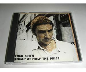 Fred Frith - Cheap at Half The Price [Import]