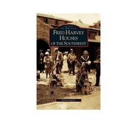 Fred Harvey Houses Of The Southwest