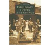 Fred Harvey Houses of the Southwest Melzer, Richard (Auteur)