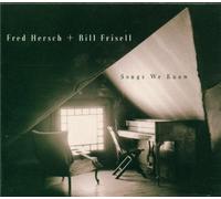 Fred Hersch & Bill Frisell - Songs We Know