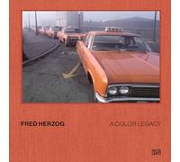 Fred Herzog A Color Legacy