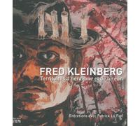 Fred Kleinberg - Territoires D'héroïsme Et De Fureur