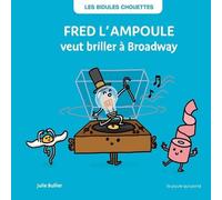 Fred l'Ampoule Qui Veut Briller à Broadway