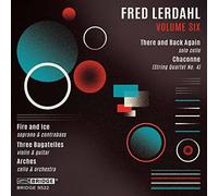 Fred Lerdahl : L'uvre, vol. 6. Fischborn, Barker, Pogossian, Starobin, Kraines, Moldrup. [Import]