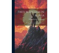 Fred Markham In Russia: The Boy Travellers In The Land Of The Czar