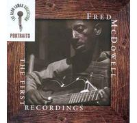 Fred McDowell - First Recordings: The Alan Lomax Portait Series By Fred McDowell (2000-03-01)