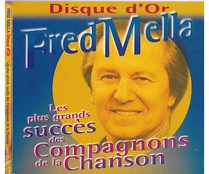 Fred Mella - Les plus grands succès des compagnons de la chanson