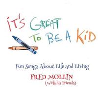 Fred Mollin - It's Great To Be A Kid [New Vinyl LP]