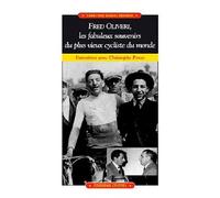 Fred Olivieri, Les Fabuleux Souvenirs Du Plus Vieux Cycliste Du Monde