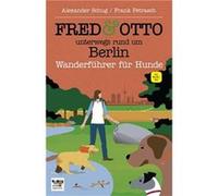 Fred & Otto unterwegs rund um Berlin | Alexander Schug Alexander Schug (Auteur)