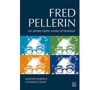 Fred Pellerin - Un Artiste Entre Conte Et Humour
