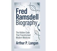 Fred Ramsdell Biography: The Hidden Code That Transformed Modern Medicine