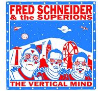 Fred Schneider & the - The Vertical Mind