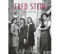 FRED STEIN-PARIS NEW YORK Nouvelle Édition