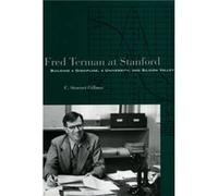 Fred Terman at Stanford by C. Stewart Gillmor C. Stewart Gillmor (Auteur)