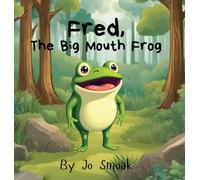 Fred, The Big Mouth Frog