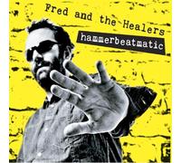 Fred & the Healers - Hammerbeatmatic