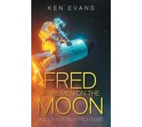 Fred & The Men On The Moon: A Story Of New Frontiers