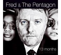 Fred & The Pentagon - 13 Months