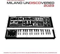 Various Artists - Fred Ventura Presents Milano Undiscovered 2023: Modern Italo Disco, Synth Pop And House Experiments From Milan's Underground [Vinyl Lp]