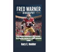 FRED WARNER BIOGRAPHY: From Humble Beginnings to NFL Stardom - The Inspiring Journey of a 49ers Defensive Leader