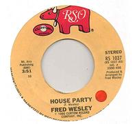 FRED WESLEY - house party / i make music 45 rpm single