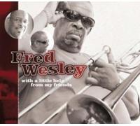 FRED WESLEY - WITH A LITTLE HELP FROM MY FRIENDS - CD - G3z