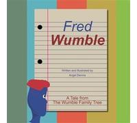 Fred Wumble A Tale from The Wumble Family Tree - Angel Dennis - Amazon Digital Services LLC KDP - Livre en Anglais Angel DennisAngel Dennis (Auteur)