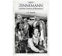 Fred Zinnemann And The Cinema Of Resistance